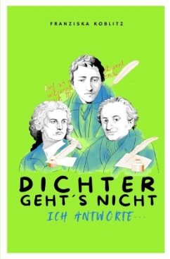 DICHTER GEHT'S NICHT. Ich antworte... - Koblitz, Franziska DICHTER GEHT'S NICHT. Ich antworte... - Koblitz, Franziska