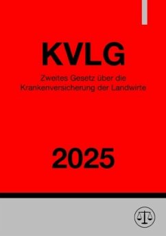 Zweites Gesetz über die Krankenversicherung der Landwirte - KVLG 2025 Cover Zweites Gesetz über die Krankenversicherung der Landwirte - KVLG 2025