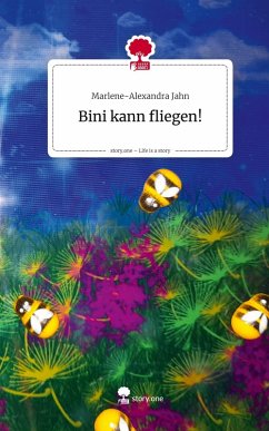 Cover Bini kann fliegen!. Life is a Story - story.one