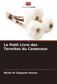 Le Petit Livre des Termites du Cameroun