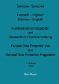 Synopse / Synopsis Deutsch - Englisch German - English Bundesdatenschutzgesetz und Datenschutz-Grundverordnung Federal D