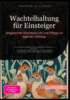 Cover Wachtelhaltung für Einsteiger: Artgerechte Wachtelzucht und Pflege im eigenen Gehege