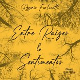 Entre Raízes & Sentimentos (MP3-Download) Entre Raízes & Sentimentos (MP3-Download)
