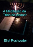 A Meditação da Tribo de Issacar (Cabala e Meditação, #24) (eBook, ePUB)
