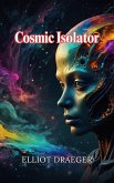 Cosmic Isolator (eBook, ePUB)