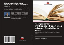 Cover Réorganisation d'entreprise : Fusion et/ou scission : Acquisition ou vente