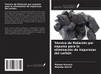 Técnica de flotación por espuma para la eliminación de impurezas del carbón