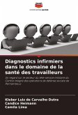 Diagnostics infirmiers dans le domaine de la santé des travailleurs Diagnostics infirmiers dans le domaine de la santé des travailleurs