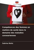 Compétences des femmes en matière de santé dans le domaine des maladies coronariennes