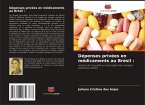 Dépenses privées en médicaments au Brésil : Dépenses privées en médicaments au Brésil :