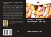 Dépenses privées en médicaments au Brésil : Dépenses privées en médicaments au Brésil :