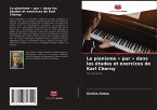 Le pianisme ' pur ' dans les études et exercices de Karl Cherny Le pianisme ' pur ' dans les études et exercices de Karl Cherny
