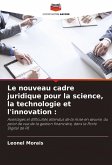 Le nouveau cadre juridique pour la science, la technologie et l'innovation :