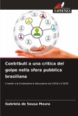 Contributi a una critica del golpe nella sfera pubblica brasiliana Contributi a una critica del golpe nella sfera pubblica brasiliana