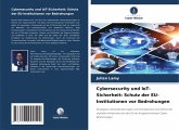 Cybersecurity und IoT-Sicherheit: Schutz der EU-Institutionen vor Bedrohungen Cybersecurity und IoT-Sicherheit: Schutz der EU-Institutionen vor Bedrohungen