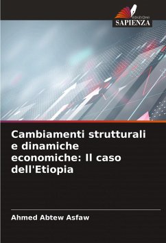 Cambiamenti strutturali e dinamiche economiche: Il caso dell'Etiopia - Asfaw, Ahmed Abtew