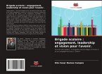 Brigade scolaire : engagement, leadership et vision pour l'avenir.