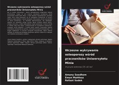 Wczesne wykrywanie osteoporozy w¿ród pracowników Uniwersytetu Minia - Seedhom, Amany;Mahfouz, Eman;Sadek, Refaat