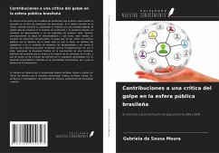 Contribuciones a una crítica del golpe en la esfera pública brasileña - de Sousa Moura, Gabriela