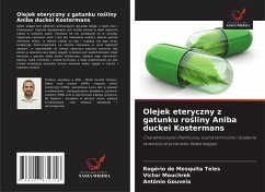 Olejek eteryczny z gatunku ro¿liny Aniba duckei Kostermans - de Mesquita Teles, Rogério;Mouchrek, Victor;Gouveia, Antônio