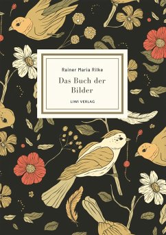 Rainer Maria Rilke: Das Buch der Bilder. Vollständige Neuausgabe - Rilke, Rainer Maria