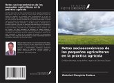 Retos socioeconómicos de los pequeños agricultores en la práctica agrícola Retos socioeconómicos de los pequeños agricultores en la práctica agrícola