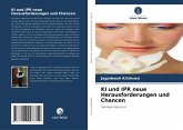 KI und IPR neue Herausforderungen und Chancen KI und IPR neue Herausforderungen und Chancen