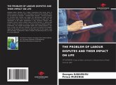 THE PROBLEM OF LABOUR DISPUTES AND THEIR IMPACT ON LIFE