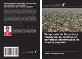 Temporada de floración y formación de semillas en genotipos identificados de cebolla pequeña Temporada de floración y formación de semillas en genotipos identificados de cebolla pequeña