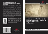 Archive and Writing in the Epistemological Culture of Higher Education Archive and Writing in the Epistemological Culture of Higher Education