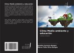 Clima Medio ambiente y educación Clima Medio ambiente y educación