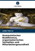 Humanistischer Buddhismus, organisatorisches Verhalten und Mitarbeitergesundheit