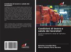 Condizioni di lavoro e salute dei lavoratori Condizioni di lavoro e salute dei lavoratori