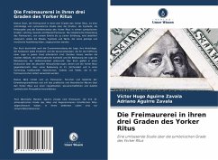 Cover Die Freimaurerei in ihren drei Graden des Yorker Ritus