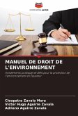 MANUEL DE DROIT DE L'ENVIRONNEMENT MANUEL DE DROIT DE L'ENVIRONNEMENT