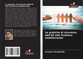 Le pratiche di sicurezza dell'UE alle frontiere mediterranee Le pratiche di sicurezza dell'UE alle frontiere mediterranee