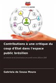 Contributions à une critique du coup d'État dans l'espace public brésilien Contributions à une critique du coup d'État dans l'espace public brésilien