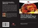 Mise en ¿uvre des résines végétales dans la fabrication additive (3D) Mise en ¿uvre des résines végétales dans la fabrication additive (3D)