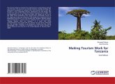 Making Tourism Work for Tanzania Making Tourism Work for Tanzania