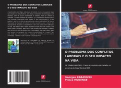 O PROBLEMA DOS CONFLITOS LABORAIS E O SEU IMPACTO NA VIDA - KABAMUSU, Georges;MUKENGE, Prince