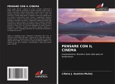 PENSARE CON IL CINEMA PENSARE CON IL CINEMA