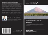 El proyecto del Canal de Nicaragua El proyecto del Canal de Nicaragua