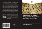 Le pouvoir du savoir : l'importance du conseil politique scientifique Le pouvoir du savoir : l'importance du conseil politique scientifique