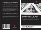 Freemasonry in its three degrees of the York Rite Freemasonry in its three degrees of the York Rite