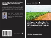 Costos de producción de leche, soja y mandioca en el asentamiento Itamarati