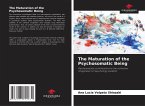 The Maturation of the Psychosomatic Being