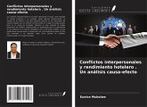 Conflictos interpersonales y rendimiento hotelero . Un análisis causa-efecto