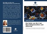 Die Rolle von DJ-1 bei Neurodegeneration und Alterung Die Rolle von DJ-1 bei Neurodegeneration und Alterung