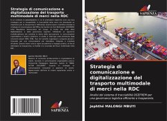 Strategia di comunicazione e digitalizzazione del trasporto multimodale di merci nella RDC - MALONGI MBUYI, Jephthé