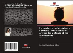 Le contexte de la violence sexuelle intra-familiale envers les enfants et les adolescents Cover Le contexte de la violence sexuelle intra-familiale envers les enfants et les adolescents